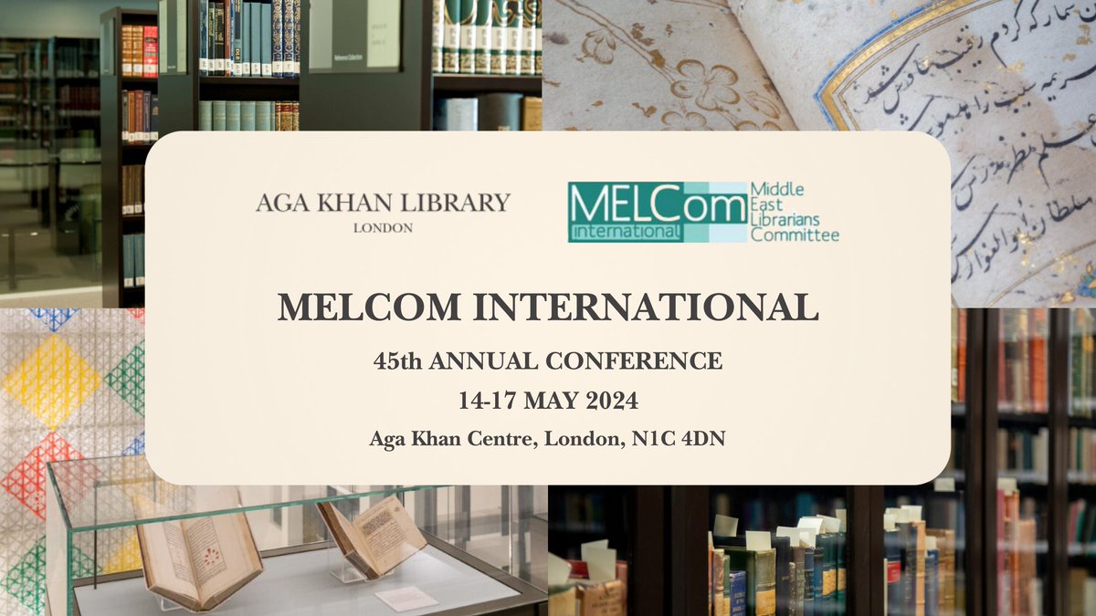 The @AgaKhanLibrary is hosting the 45th MELCom International Conference on May 14-17, 2024. Save this page for more information: agakhanlibrary.org/45th-melcom-in…