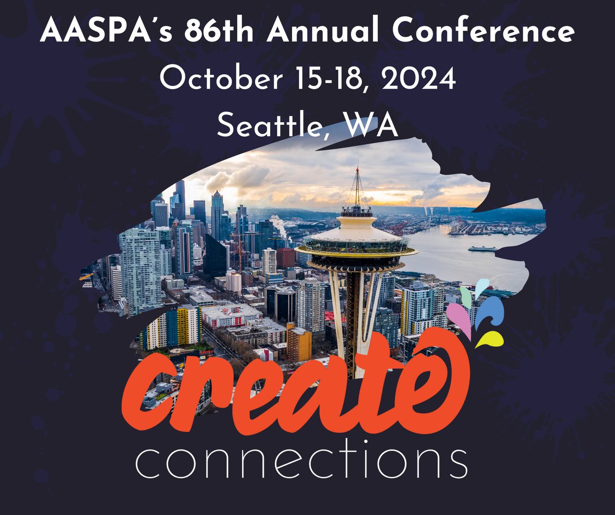 Mark your calendars and join AASPA in Seattle as we #CreateConnections at our 86th Annual Conference 🎨🖌️