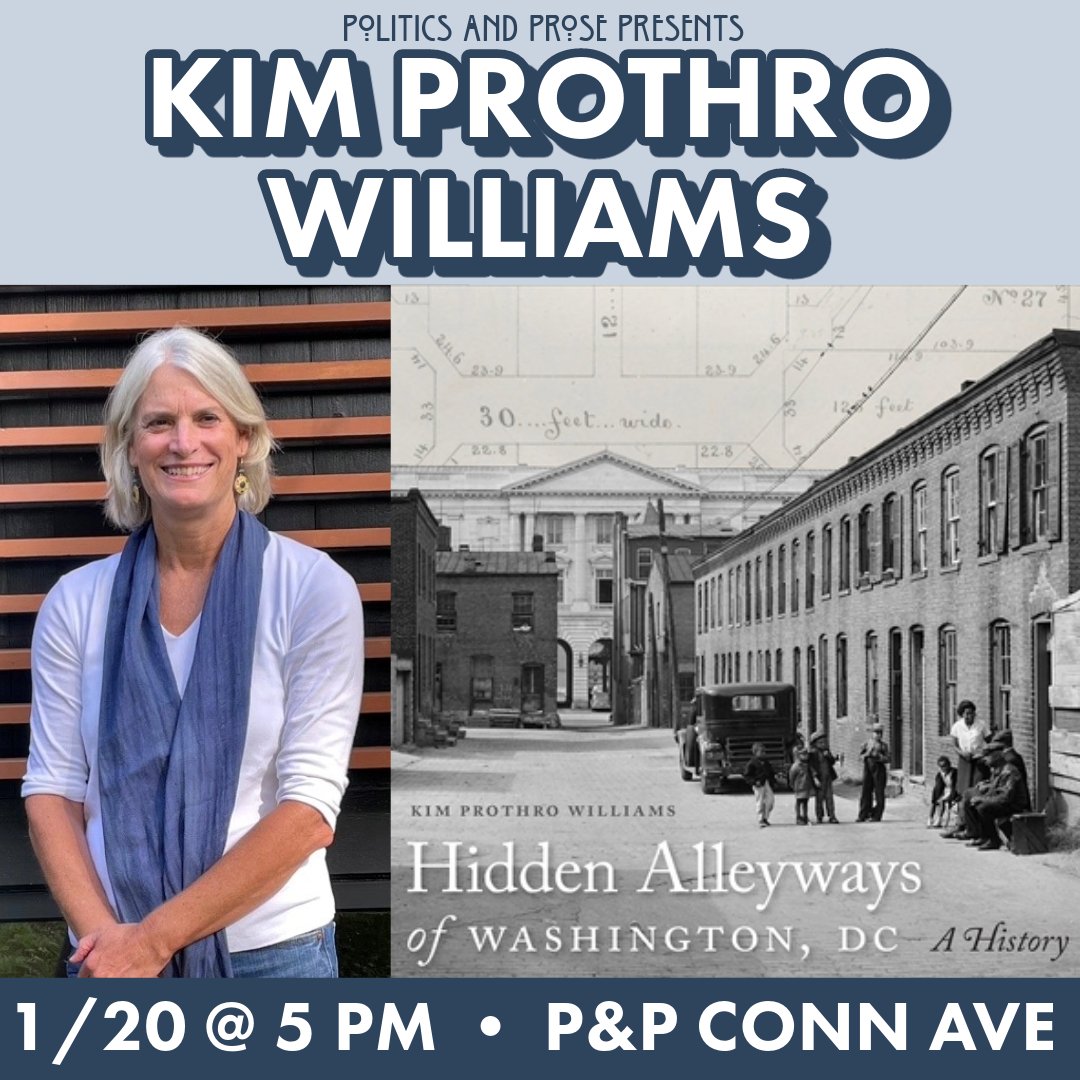 Saturday, join @ProthroWilliams to discuss HIDDEN ALLEYWAYS OF WASHINGTON, DC - a remarkable architectural and social history of DC's multifaceted alleyways - 5 PM @ Conn Ave - bit.ly/48zchTd