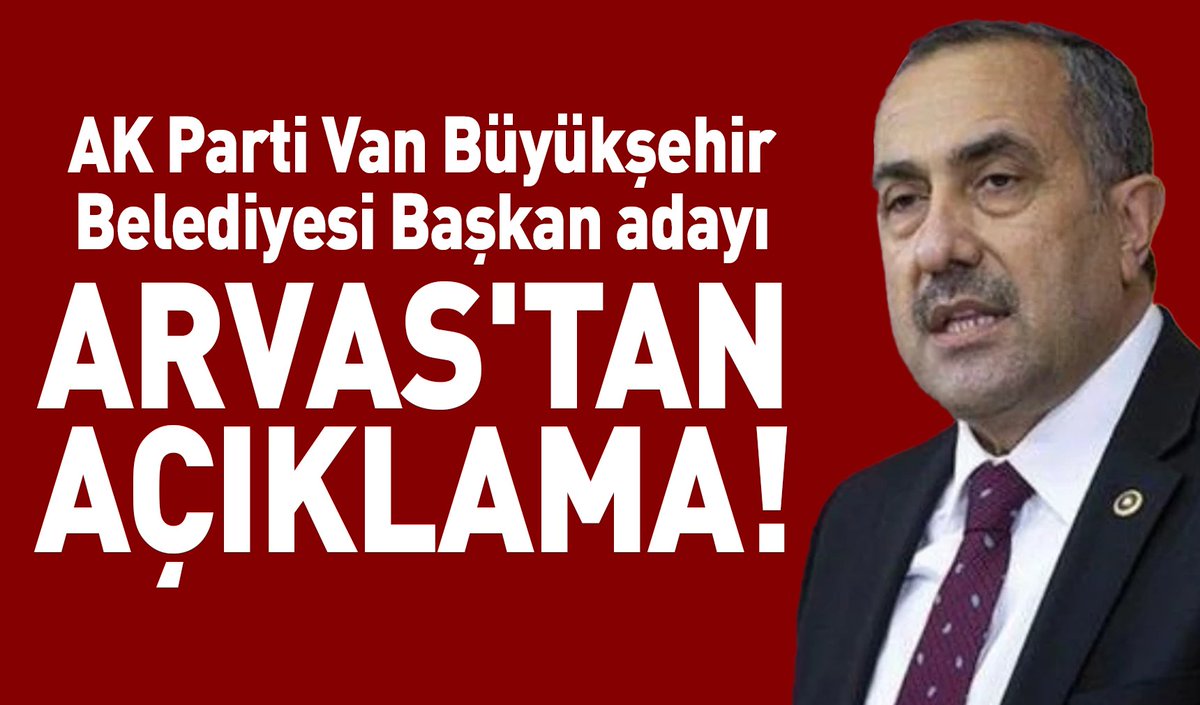 AK Parti Van Büyükşehir Belediyesi Başkan adayı Arvas'tan açıklama! sehrivangazetesi.com/ak-parti-van-b…