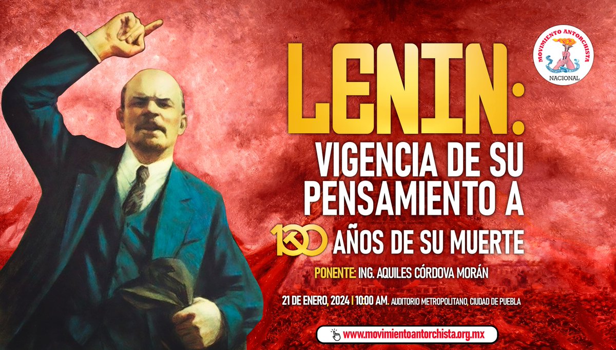 AntorchaOficial's tweet photo. Vigentes los ideales de Lenin para la humanidad y Antorcha los recordará en conferencia. @AquilesCordova ofrecerá la conferencia “Lenin: Vigencia de su pensamiento a 100 años de su muerte”, el próximo 21 de enero en el Auditorio Metropolitano de Puebla.
https://t.co/f3PLq7oBHP https://t.co/42NR7awIMz
