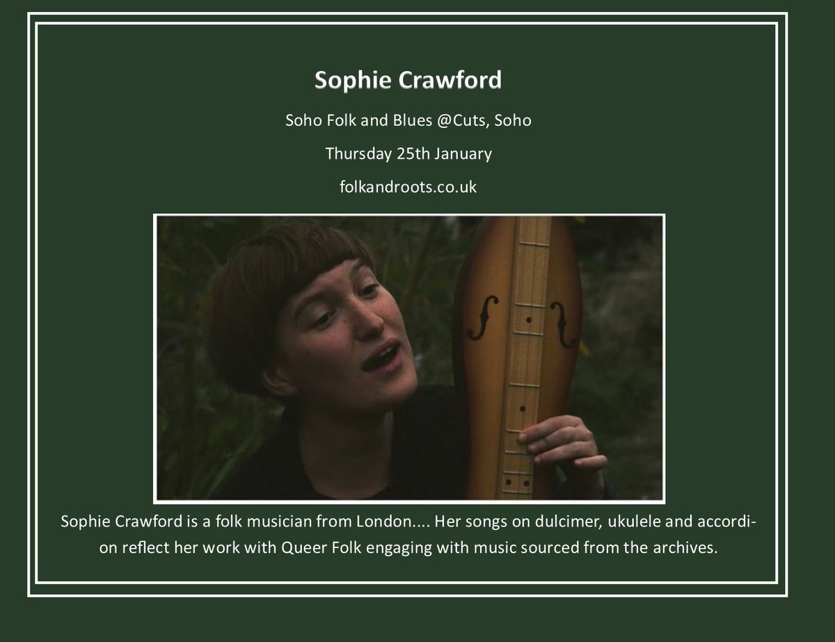 Next Thurs (25th Jan) Sophie Crawford performs at Cuts, #Soho, #London - tickets @ folkandroots.co.uk/sophie-crawfor…
Sophie Crawford is a folk musician from London. Her songs on dulcimer, ukulele and accordion reflect her work with Queer Folk engaging with music sourced from the archives.