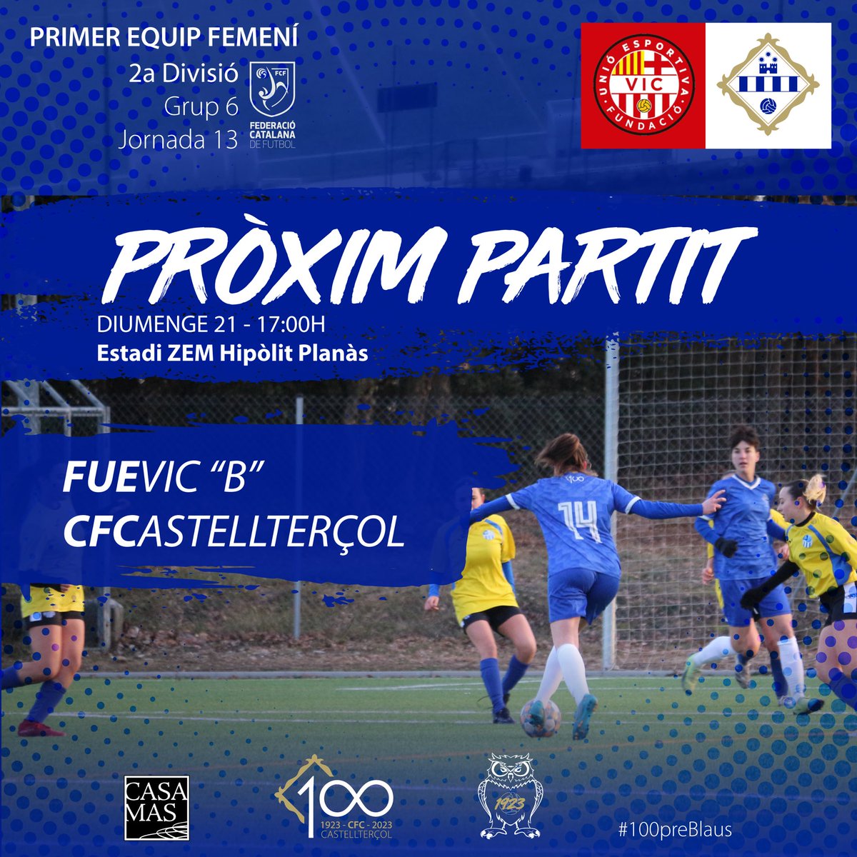 CFCastelltersol's tweet photo. 🔵PRIMER EQUIP FEMENÍ
⚽🚀Partidàs a l'estadi del Vic! Duel amb les terceres classificades🤩
📅Diumenge ⌚17:00h
🏟️Estadi Hipòlit Planàs
🏆#2DIV6 - Jornada 13
🆚FUE Vic "B"
💙Som-hi blaves, som-hi Castell!
#100preBlaus #futfem #futbolcat https://t.co/kZlIUYfG1w