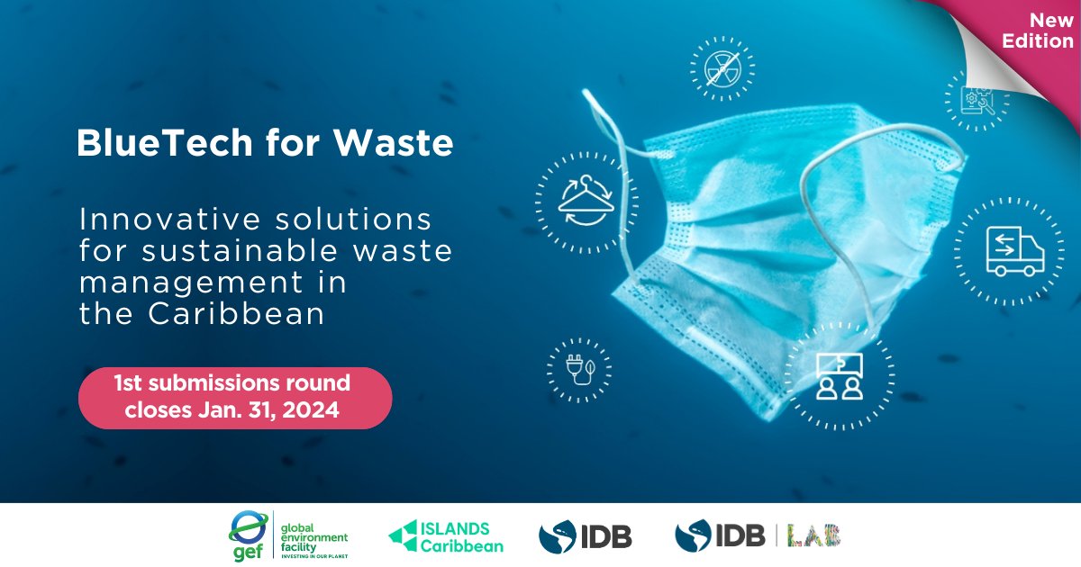 IDB_Lab's tweet photo. @IDB_Lab and @theGEF invite you to be a part of our #BlueTechforWaste open application process. This edition seeks #SustainableSolutions to tackle #WasteManagement in the #Caribbean. Apply now! https://t.co/jC50r7AVeM https://t.co/4Sm5BQEz53