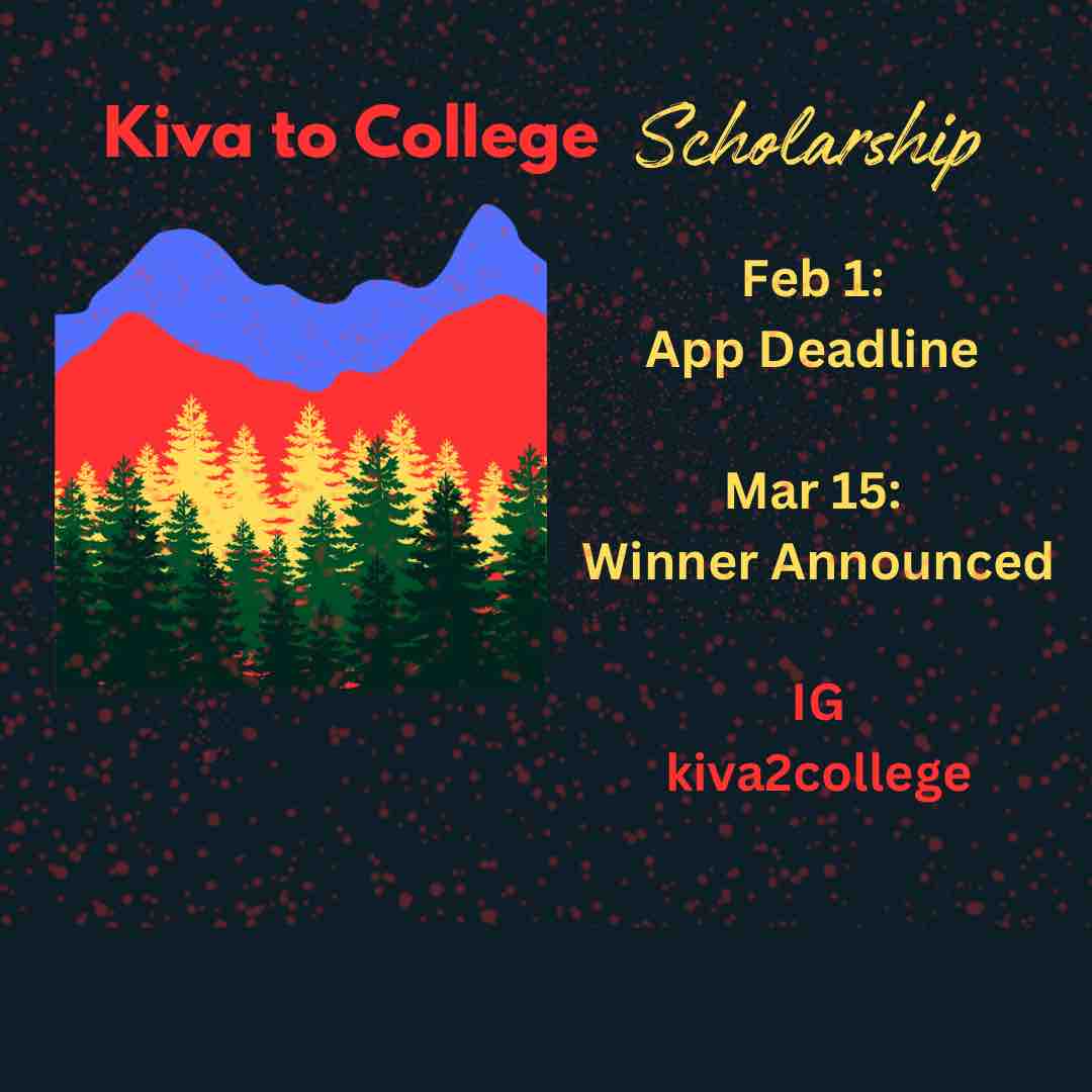 Calling all high school senior Kiva alumni. The Kiva to College Scholarship deadline is approaching.  Get your application in today! 

Kiva to College Scholarship
$1,500 one time award
1 winner, current high school senior
Instagram @kiva2college
Due February 1, 2024