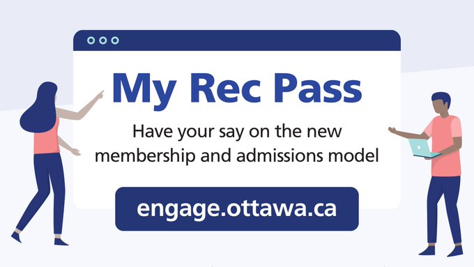 My Rec Pass: Have your say on the new membership and admissions model on engage.ottawa.ca