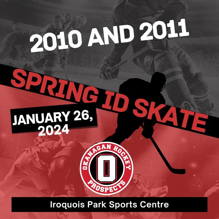 Next Friday, January 26th 2024 we are hosting an evaluation skate where athletes will be chosen to be a part of the Okanagan Hockey Prospects Spring Program.

𝐑𝐞𝐠𝐢𝐬𝐭𝐫𝐚𝐭𝐢𝐨𝐧:
2011 Born - bit.ly/3u4mRCw
2010 Born -  bit.ly/3O87q3e