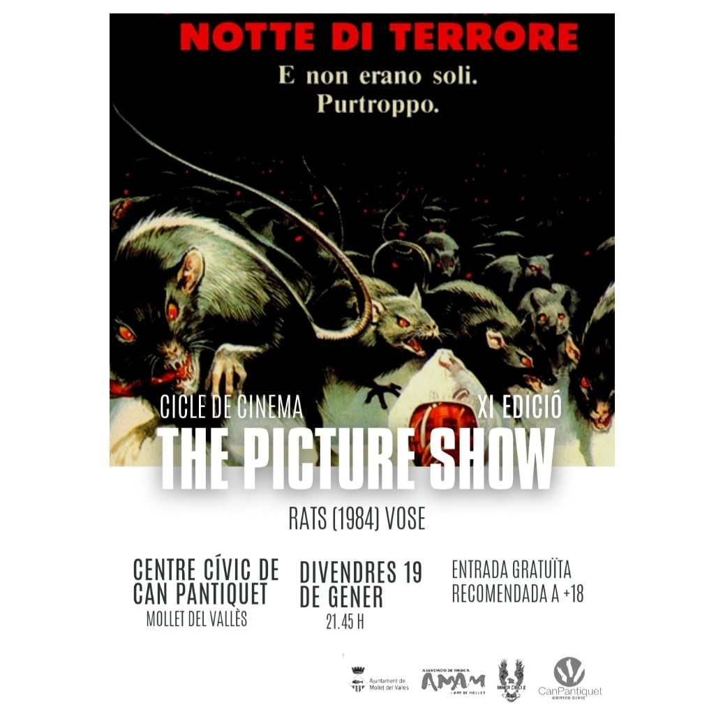 🎥 THE PICTURE SHOW CINEFORUM
🎬 XI Edición 
📆 Viernes 19 de Enero
⏰ 21:45h
🏢 C. Cívic Can Pantiquet (Mollet)
🎫 Gratuito
🔞 +18

RATS (1984)
VOSE

🍿🐀