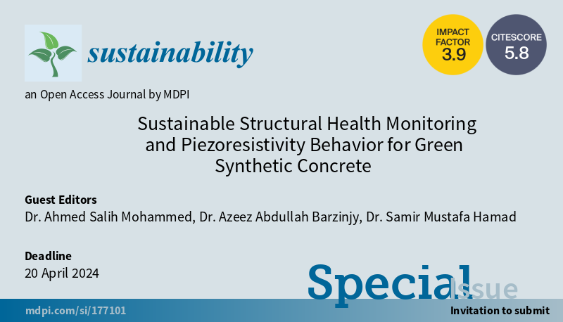 #SUSSpecialIssue

'Sustainable Structural #Health Monitoring and Piezoresistivity Behavior for #Green #SyntheticConcrete' welcomes submission

by Dr. Ahmed Salih Mohammed, et al. 

#mdpi #openaccess #sustainability
  
More at mdpi.com/journal/sustai…