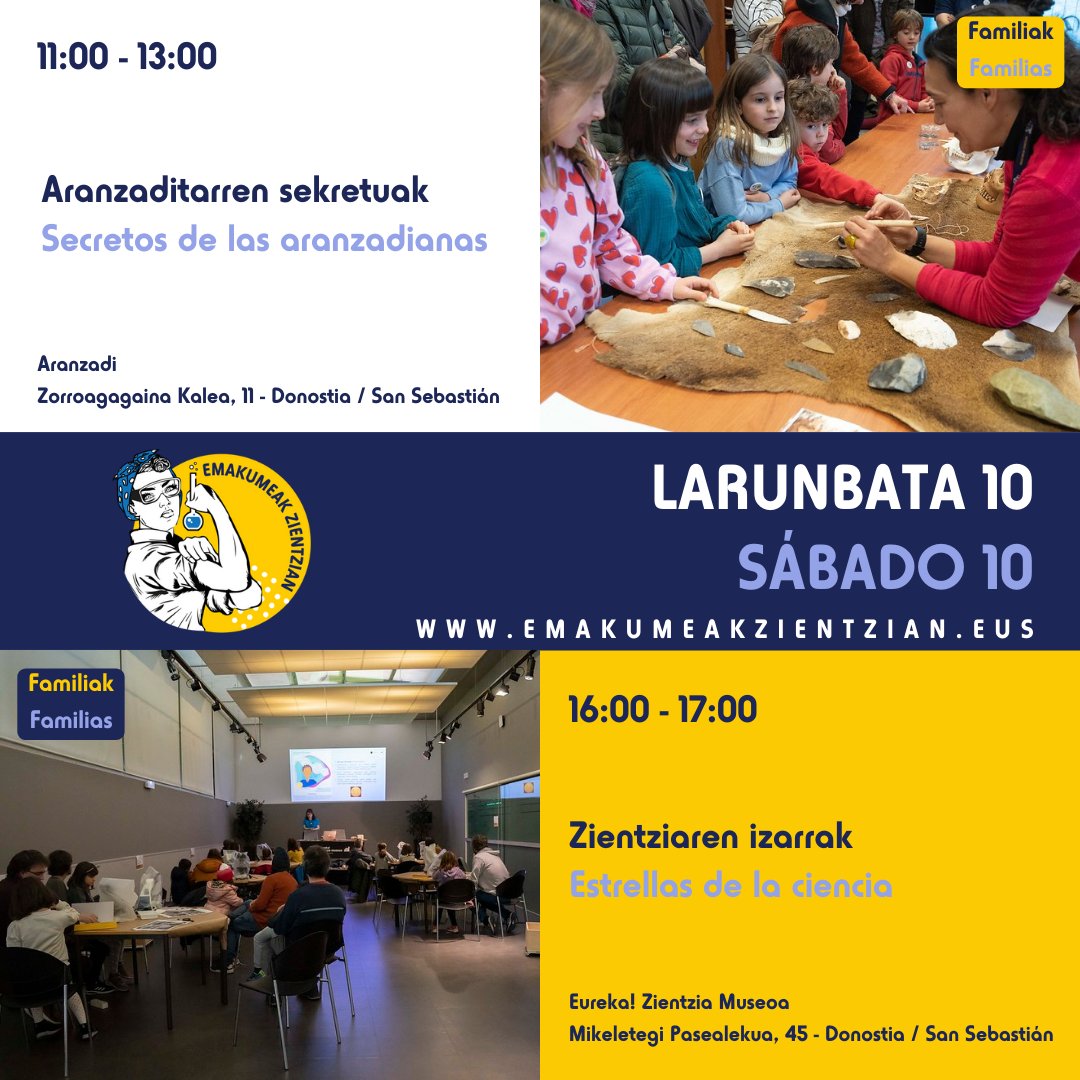 ‼️Familientzat zuzendutako ekintzak Otsailaren 10erako‼️

🌟 <a href="/eurekakutxa/">Eureka!ZientziaMuseoa Kutxa</a> -n zientziaren bitartez jolastuko dute familiek.
⛏️ <a href="/aranzadi/">Aranzadi</a> -ren sekretuak ezagutzeko bisita.

📝Eman izena emakumeakzientzian.eus/programa-2024/

🟡Erakutsi diezaiegun gure txikiei zientzia badela nesken kontua🔵