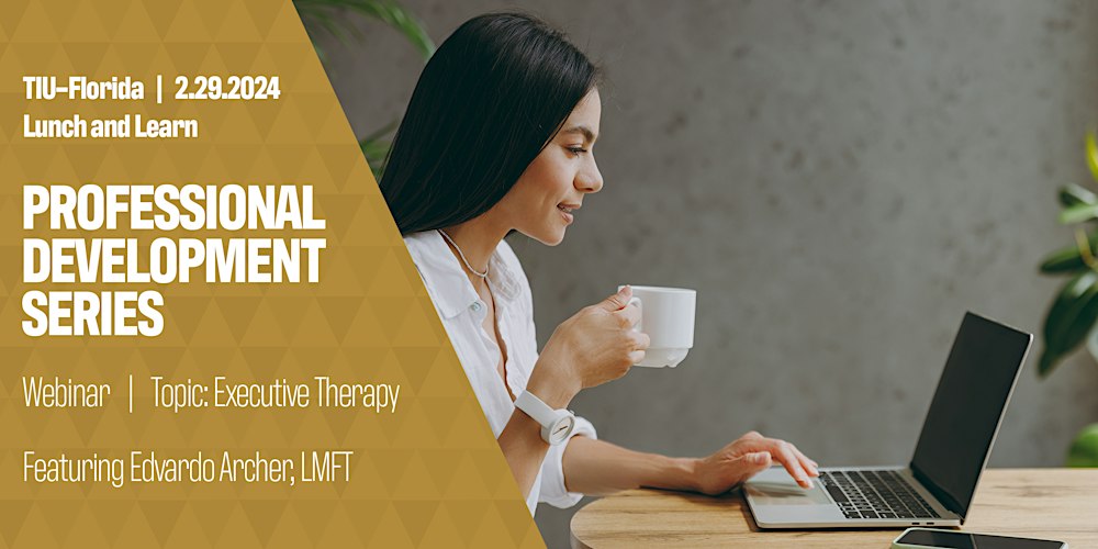 bit.ly/4aZxuHx 

We are excited to invite you to our first Professional Development event of 2024. This will be a virtual “lunch and learn” event for TIU–Florida Alumni and Friends. Join us over your lunch break to learn more about Executive Therapy, from Edvardo Archer.