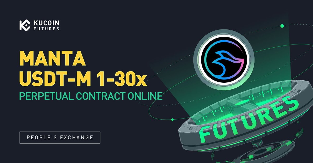 @KuCoinFutures has launched Perpetual Contract $MANTA USDT-M with Up to 30x Leverage @MantaNetwork ⚡️Trade now: kucoin.com/futures/trade/…