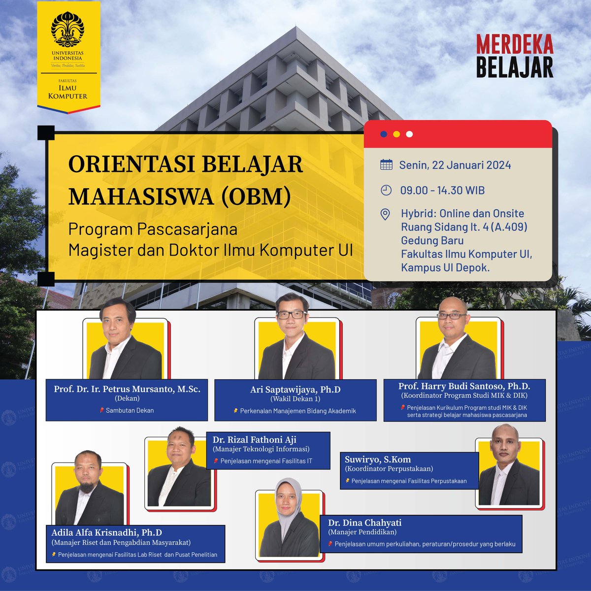 Dalam rangka menyambut semester baru Fasilkom UI menyelenggarakan Orientasi Belajar Mahasiswa (OBM) Senin, 22 Januari 2024 09.00 – 14.30 WIB Hybrid: Online dan Onsite Ruang Sidang lt. 4 (A.409) Gedung Baru Fakultas Ilmu Komputer UI, Kampus UI Depok