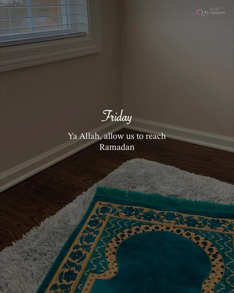 Al__Quraan's tweet photo. May Allah, allow us to reach Ramadan. https://t.co/UwslsddgyA