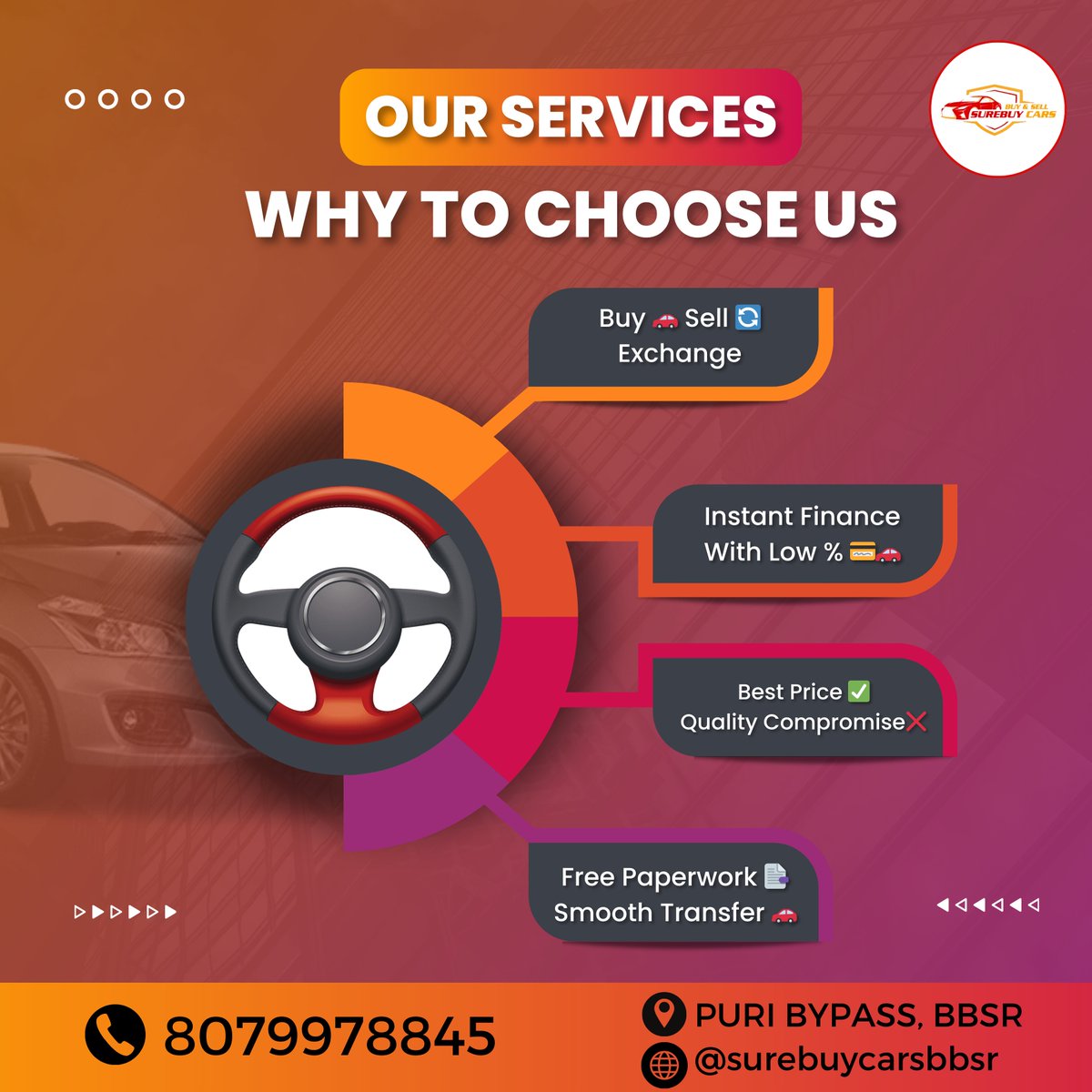 Here are the key factors why you should choose us to buy your dream used car 🚗

Call Us: 7656838313, 8079978835

: Plot No-117, Puri Bypass, Bhubaneswar

#SurebuyGroup #SurebuyCars #NewCollection #CarCollection #Maruti #Baleno #UsedCar #SecondHandCar #AffordableRide #Bhubaneswar