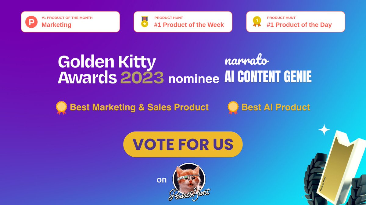 Vote for @narratoio AI Content Genie in the Golden Kitty Awards 2023! 🌟🏆 We're thrilled to be nominated in two categories: Marketing & Sales, and AI Product! 🔥

Find the voting links 👇 #producthunt #goldenkittyawards #goldenkitty #PH #AI #content #contentcreation