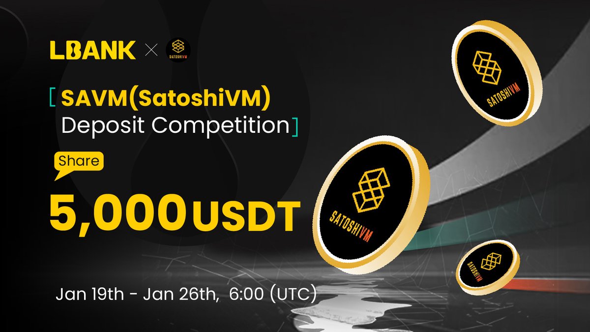 🎉Join in our $SAVM (SatoshiVM) deposit competition to share 5,000 $USDT ! @SatoshiVM ⏳Period: Jan 19th - Jan 26th, 6:00 (UTC) 👉Trade: lbank.com/trade/savm_usd… 🖇Check out the details: tinyurl.com/299aj3zu