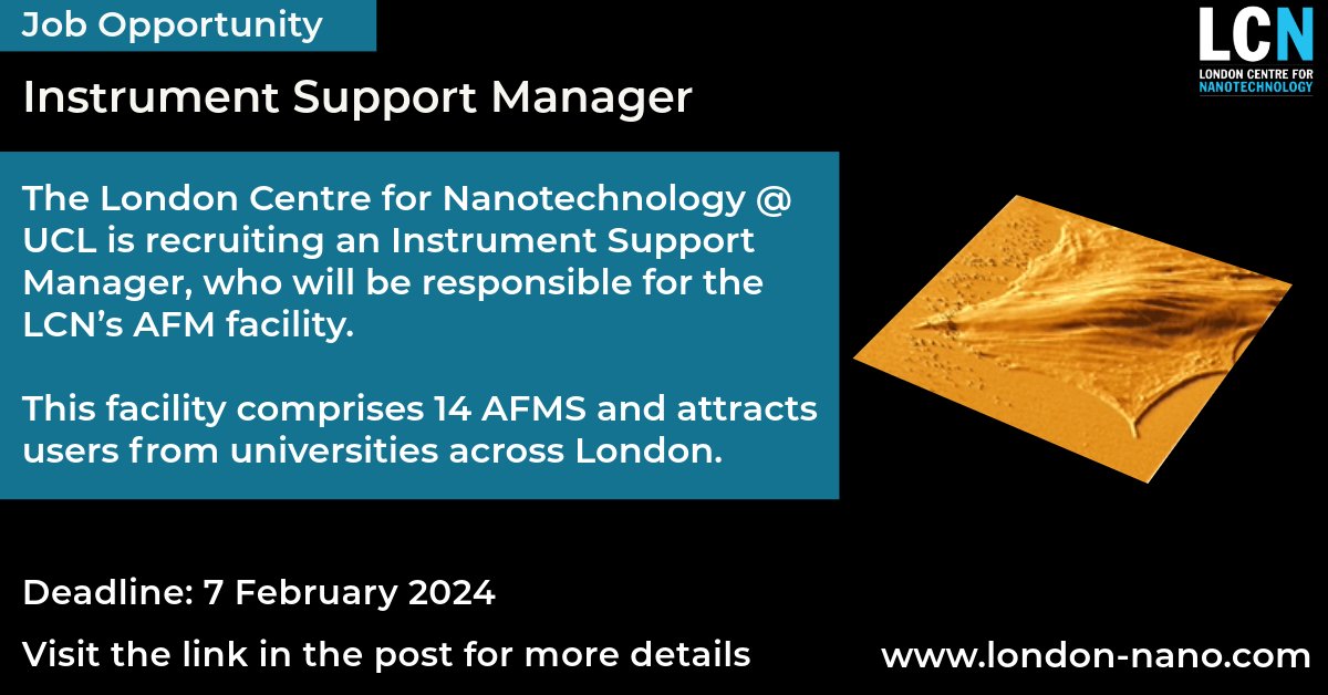 The LCN @ UCL is recruiting for a permenant Instrument Manager, who will be responsible for the LCN’s AFM facility. This facility comprises 14 AFMS and attracts users from universities across London. 
👉 ucl.ac.uk/work-at-ucl/se…
 #afm #nanotechnology