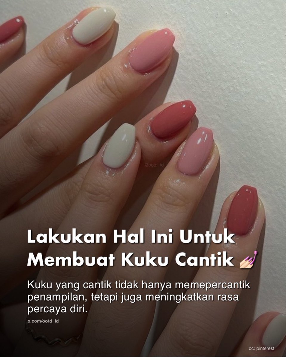 Lakukan Hal ini untuk membuat Kuku menjadi Cantik 💅🏻✨

— a thread