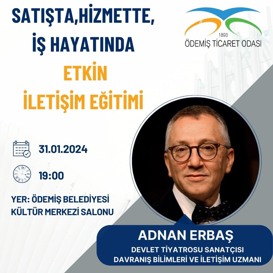 Ödemiş Ticaret Odası tarafından yapılacak olan organizasyon kapsamında “Satışta, Hizmette, İş Hayatında Etkin İletişim Eğitimi” verilecektir. Eğitim 31 Ocak 2024 Çarşamba günü Saat 19:00’da Ödemiş Belediyesi Kültür Merkezi Salonu’nda yapılacaktır.