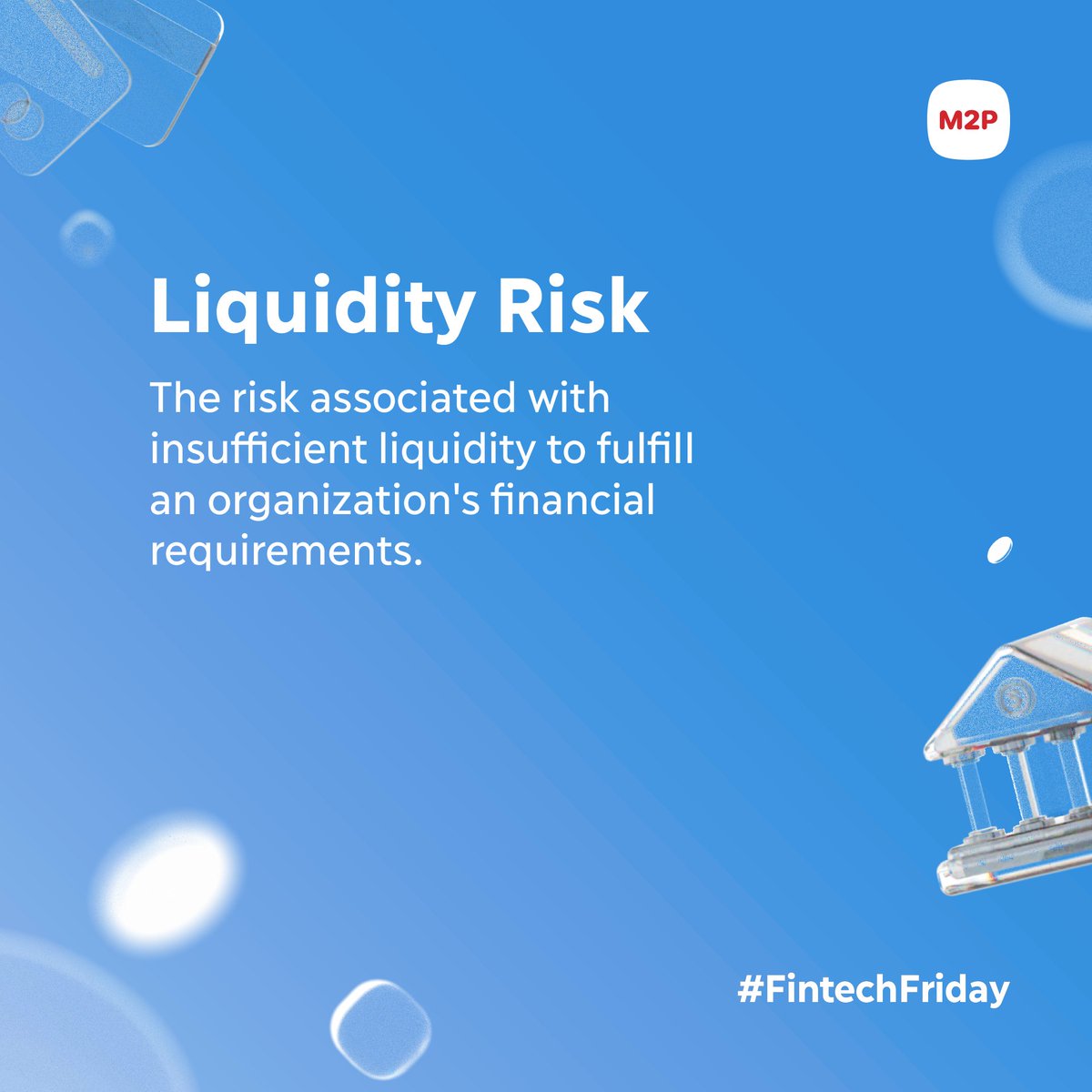 #LiquidityRisk is the #Fintech term of this week. This happens when an organization encounters difficulties and faces an inability to achieve operational continuity, pay bills, and fulfill other immediate financial commitments. 

#FintechFriday #Liquidity #Organization #M2P