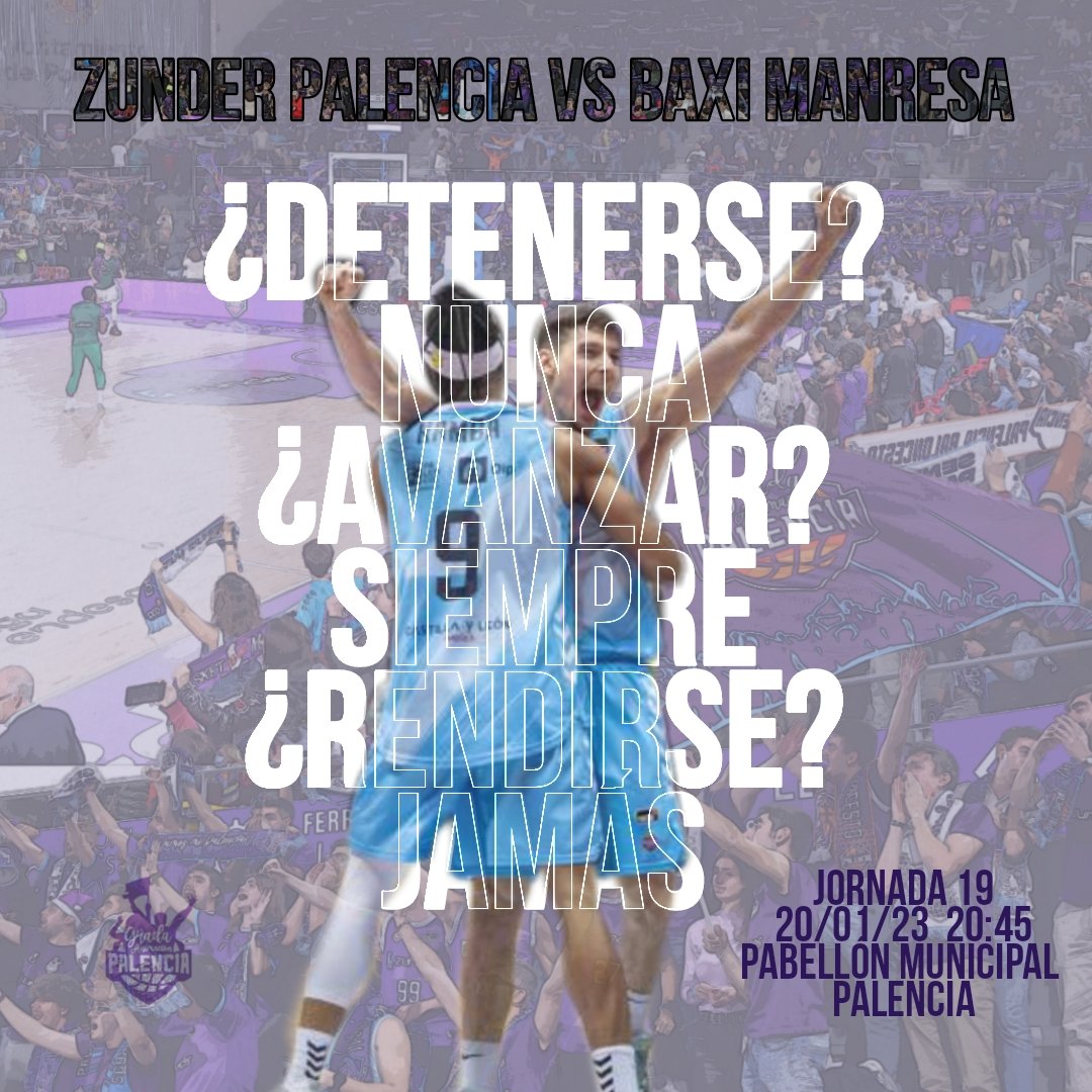 ¿Detenerse? Nunca. ¿Avanzar? Siempre. ¿Rendirse? JAMÁS.

🧩Jornada 19
📆 20 de enero de 2024
🕕 20:45
🆚️ @BasquetManresa
🏟 Pabellón Municipal de Palencia 
💜 #SentimientoPalentino @ZunderPalencia