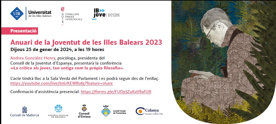 OBJIB's tweet photo. Presentació Anuari de la Joventut de les Illes Balears 2023
📌25 de gener 2024, 19 h. Parlament de les Illes Balears. Conferència @andreahenryy presidenta del @_CJE_ Per seguir l'acte en directe: https://t.co/xKkm7SrKpO Confirmació assistència presencial: https://t.co/eXZCwnI2kH https://t.co/ZbbEnOOjzL