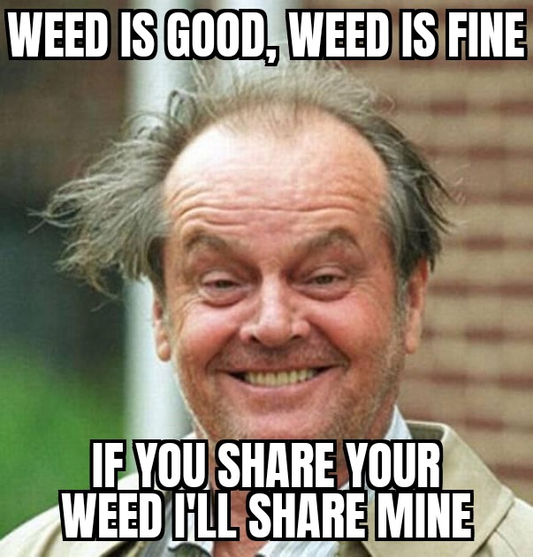 #stonermeme #CannabisCommunity #weedmeme #StonerFam
