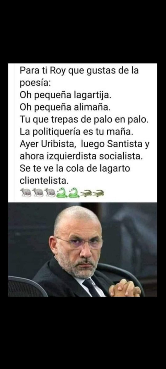 LemaPuerta1's tweet photo. #RataRoy  Al político mas lagarto de Colombia @RoyBarreras le compusieron una poesía.
Lo peor de la política colombiana es @RoyBarreras . Ayer #Uribista , luego #Santista y hoy el
#PetristaMasHpta de todos. Cambia de bando político, cada que  Col 🇨🇴cambia presidente.👇 https://t.co/eaC5N7GfBi