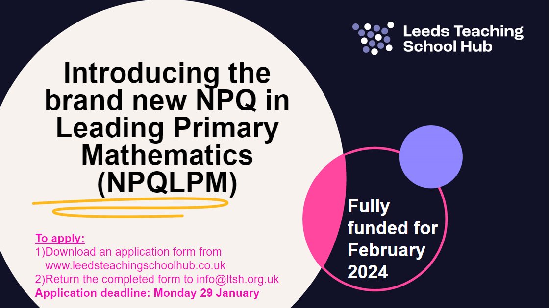The deadline is approaching to apply for the brand new NPQ in Leading Primary Mathematics.​

Leeds Mathematics School and West Yorkshire Maths Hubs are looking forward to supporting the delivery of the NPQLPM with LTSH.