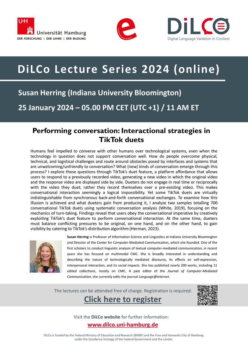 Jannis Androutsopoulos (@jann1s) on Twitter photo Next up in DiLCo Lecture series at <a href="/unihh/">Universität Hamburg</a>: Susan Herring <a href="/IUCenterforCMC/">Center for Computer-Mediated Communication</a> on TikTok duets. Starting January 26 at 17.00 CEST/UTC+1.
For registration and more information on this year's DiLCo Lectures, see: dilco.uni-hamburg.de/activities/lec… Next up in DiLCo Lecture series at <a href="/unihh/">Universität Hamburg</a>: Susan Herring <a href="/IUCenterforCMC/">Center for Computer-Mediated Communication</a> on TikTok duets. Starting January 26 at 17.00 CEST/UTC+1.
For registration and more information on this year's DiLCo Lectures, see: dilco.uni-hamburg.de/activities/lec…