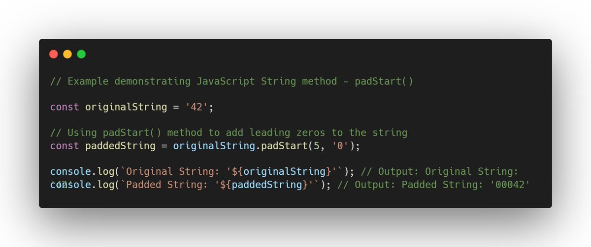 manthan_ank's tweet image. Radiate brilliance with JavaScript's 'padStart()'! Perfectly align and refine your text with grace. 🎭🌈 #JavaScript #PadStartMethod #TextAlignment 🌟