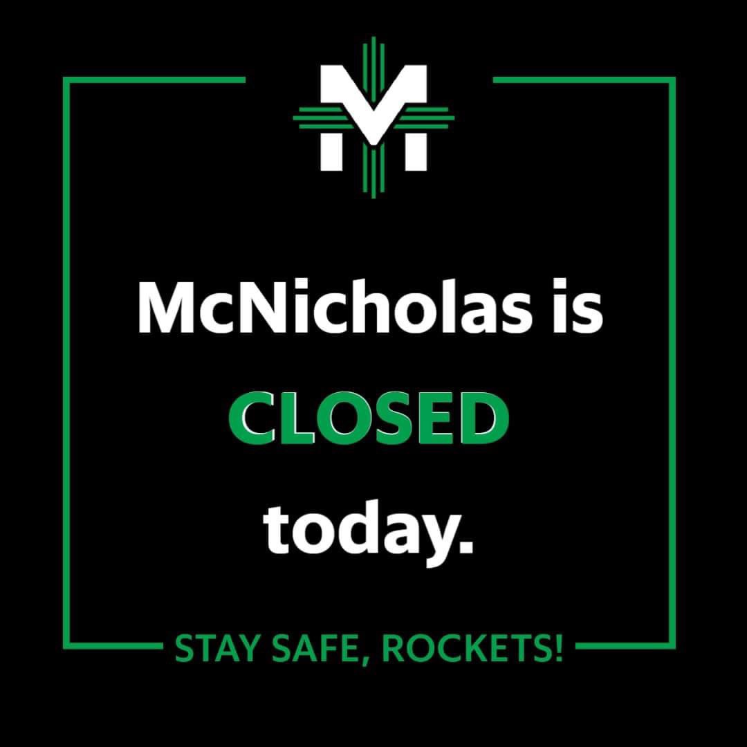 McNicholas High School is closed Friday, January 19. Stay safe, Rockets!
