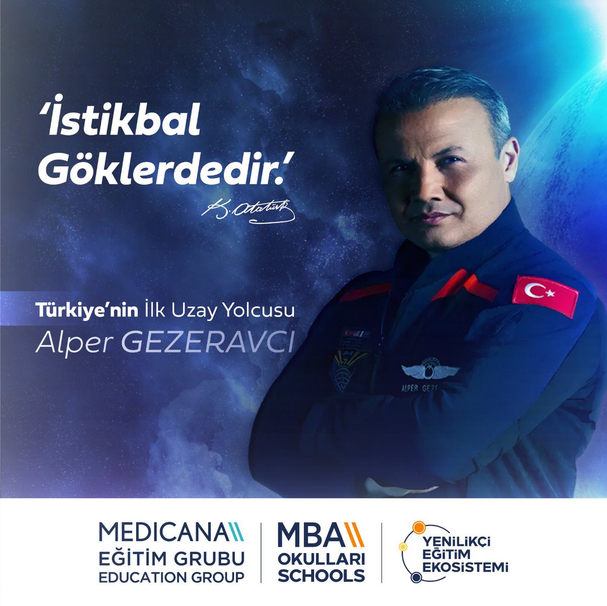 İlk Türk astronot Alper Gezeravcı'nın
uzaydaki ilk sözü: "İstikbal göklerdedir!"

#MBAOkulları #MedicanaEğitimGrubu #MBAYenilikçiEğitimEkosistemi #BaşarıTasarımı