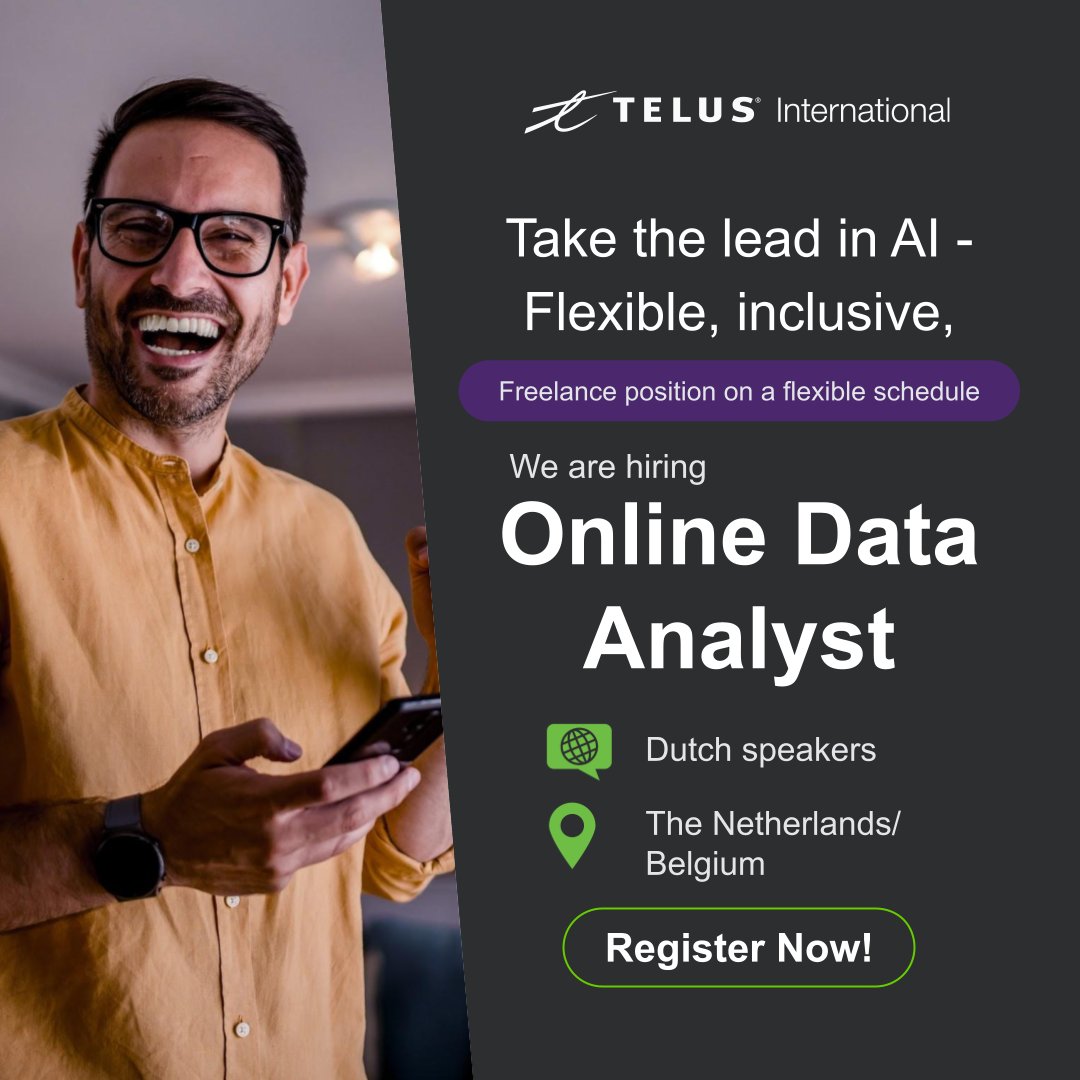 Escape the office grind, join us as an Online Data Analyst in The Netherlands or Belgium!
Apply now and be part of this transformation of remote work:

Online Data Analyst Belgium:
jobs.telusinternational.com/.../Online-Dat…
Online Data Analys The Netherlands:
jobs.telusinternational.com/.../Online-Dat…