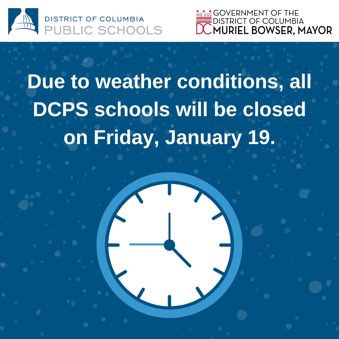 Due to weather conditions, all DCPS schools will be closed today, Friday, January 19. Debido a las condiciones meteorológicas, todas las escuelas de las DCPS estarán cerradas hoy, el viernes 19 de enero.