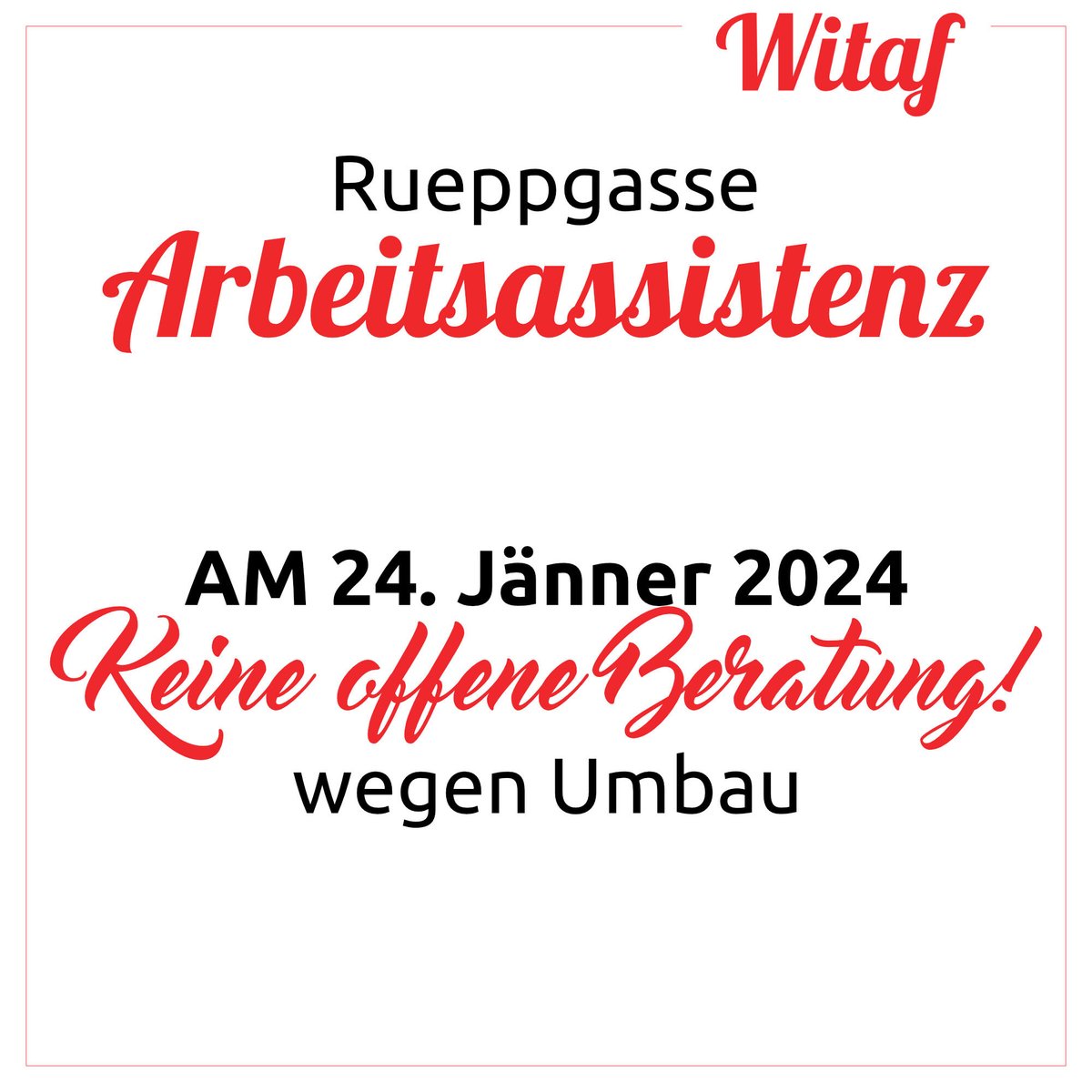 Wichtige Information: Wegen Umbau in der 
𝗔𝗿𝗯𝗲𝗶𝘁𝘀𝗮𝘀𝘀𝗶𝘀𝘁𝗲𝗻𝘇 𝗥𝘂𝗲𝗽𝗽𝗴𝗮𝘀𝘀𝗲 
𝗮𝗺 𝟮𝟰. 𝗝𝗮̈𝗻𝗻𝗲𝗿 𝟮𝟬𝟮𝟰 𝗞𝗘𝗜𝗡𝗘 𝗢𝗙𝗙𝗘𝗡𝗘 𝗕𝗘𝗥𝗔𝗧𝗨𝗡𝗚𝗘𝗡