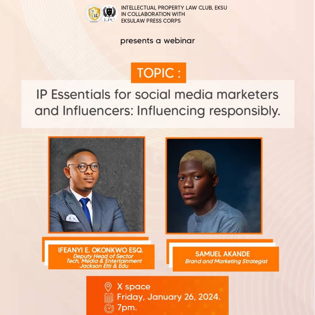 Iplc_eksu's tweet photo. THE INTELLECTUAL PROPERTY LAW CLUB IN COLLABORATION WITH THE EKSULAW PRESS CORPS

 _presents_ 

A webinar themed _"IP Essentials for social media marketers and Influencers: Influencing responsibly”.

 Time: 7:00PM
 Date: 26th January, 2024. 
 Venue: X Space https://t.co/D1fOVnPJeC