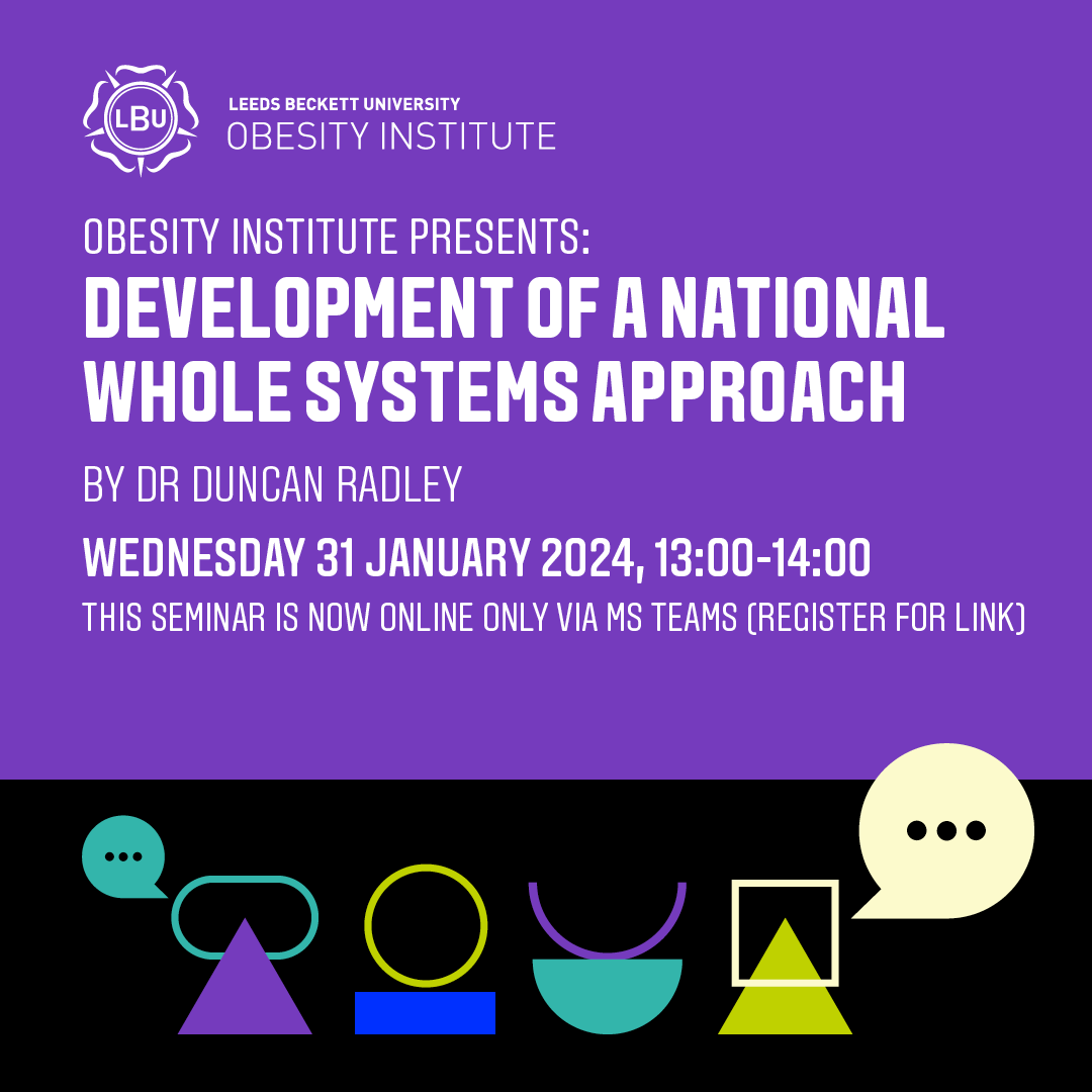 UPDATED TO ONLINE ONLY: Our next seminar 'Development of a national whole systems approach evaluation framework' by @DuncanRadley Will now be online only and no longer in-person. To find out more & register visit: bit.ly/3MqKBGS #WholeSytemsApproach #LBUObesityInstitute