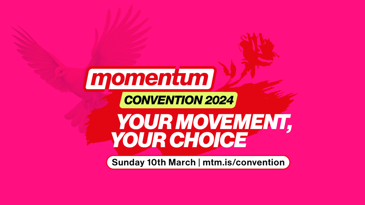 🔴 ANNOUNCING: the Momentum Members’ Convention This spring, Momentum will host our first ever members’ convention online 🌹 We're bringing socialists up & down the country together to decide our next steps. Your movement, your choice. Sign up👉 mtm.is/convention