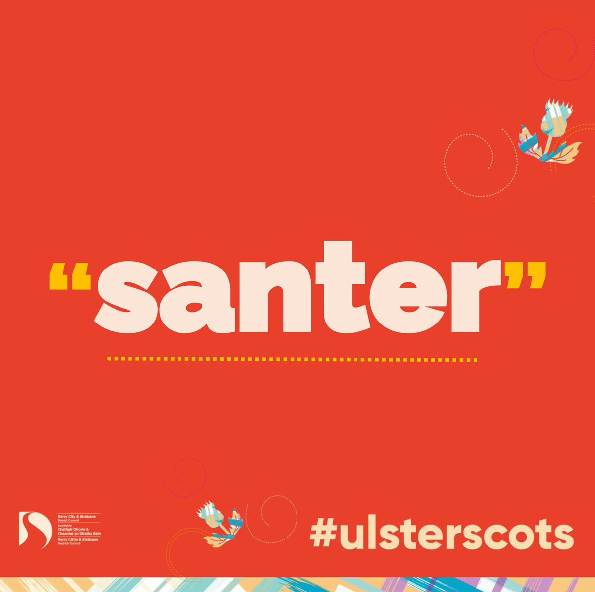 Santer (verb): to talk, chatter, chat, or blether #UlsterScots