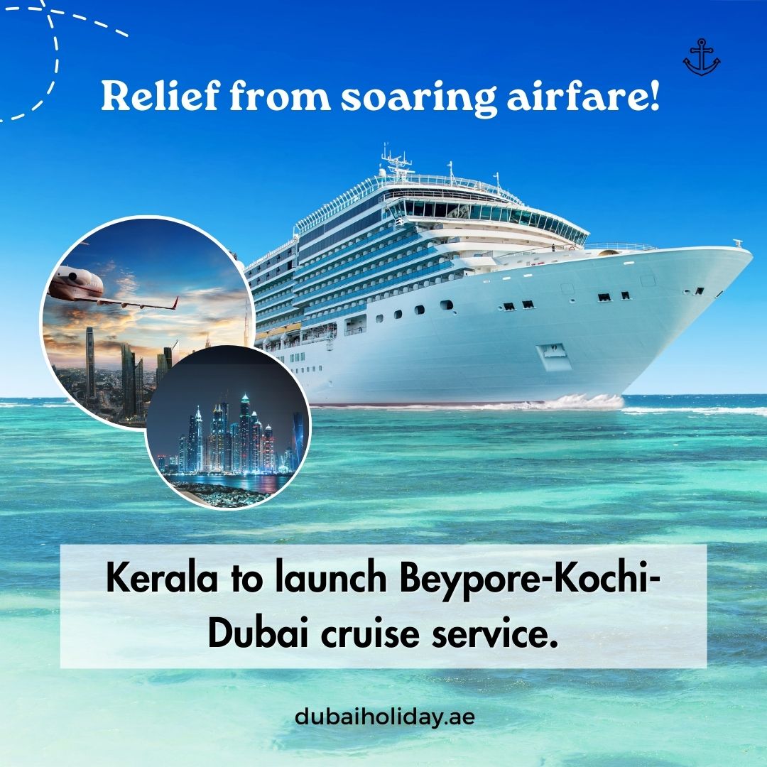 Relief from soaring airfare and set sail for an extraordinary Kerala to Dubai cruise experience! #DubaiAdventures
#ExploreDubai
#DubaiVibes
#InDubai
#LuxuryLifeDubai
#DubaiSkyscrapers
#VisitDubai
#DubaiDiscoveries
#DubaiDreaming
#DubaiElegance
#CityOfGold
#DubaiLife
#DubaiDiaries