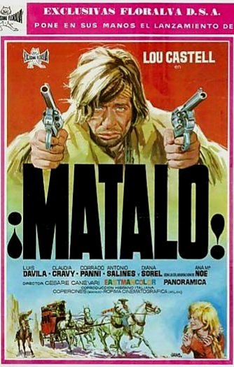 Spanish film poster for #Matalo (1970 - Dir. #CesareCanevari) #LouCastel #CorradoPani