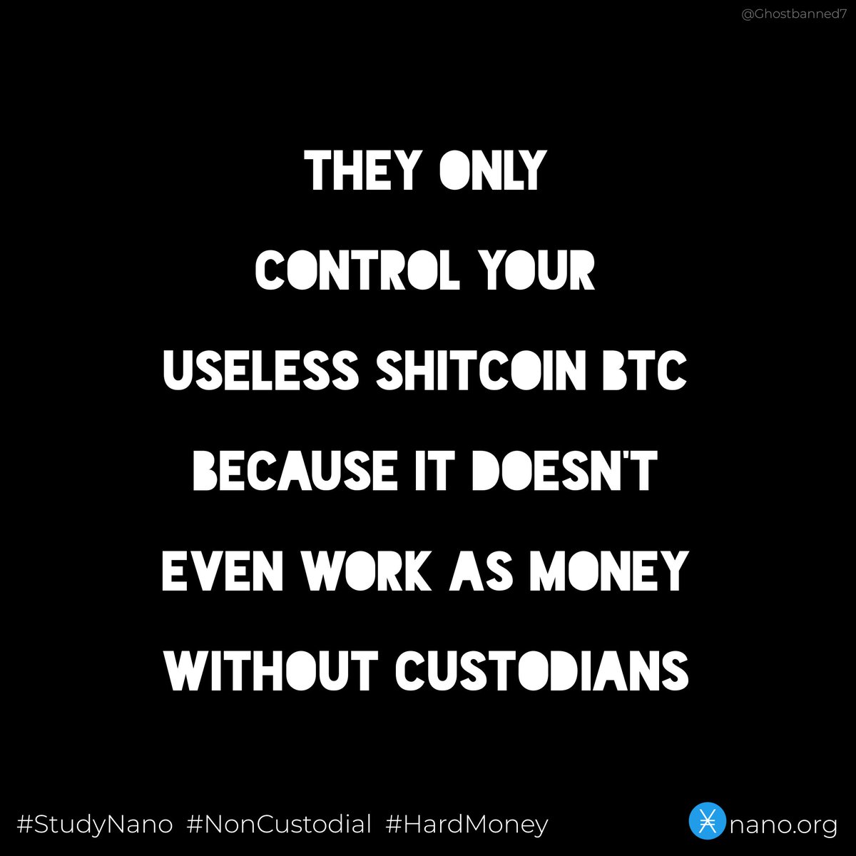 Ghostbanned7's tweet photo. Governments can only control your #xeetcoin $BTC because your so-called #Bitcoin โmoneyโ doesn't even WORK as money without custodians.
#Nano $XNOโฏfixes this.
#StudyNano #decentralised #instantlysecure #zeroinflation #feeless #P2P #noncustodial #hardmoney
HT: @CarlBMenger https://t.co/BhS2eIYoLg