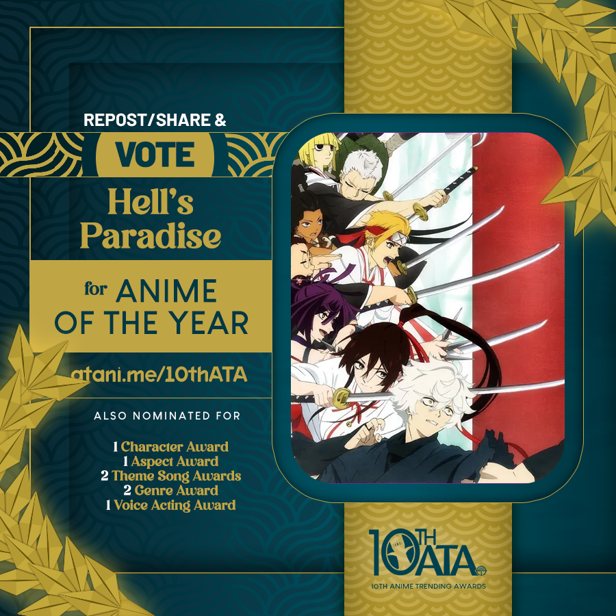 #10thATA: Hell's Paradise is vying for the Anime of the Year 2023 Title + 7 more awards in the 10th Anime Trending Awards! #地獄楽 Vote for it here 👉 atani.me/10thATA-aoty