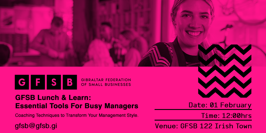 Lunch and Learn: Essential Tools for busy managers 

Date: 1st Feb 2024
Time: 12pm
Venue: GFSB

To register please email gfsb@gfsb.gi