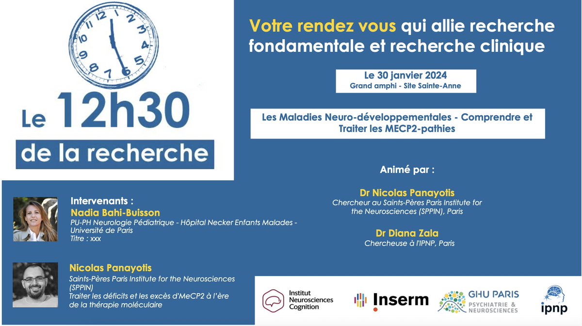 Rejoignez-nous pour un séminaire "midi30  de la recherche" sur des pathologies MECP2 neurodéveloppementales, donné par Drs N Bahi-Buissson et N Panayotis à 12h30 le 30.01.24 dans le grand amphithéâtre de Ste Anne/IPNP (en francais). 
#GHUneuroscience #inserm #neuroscienceIDF