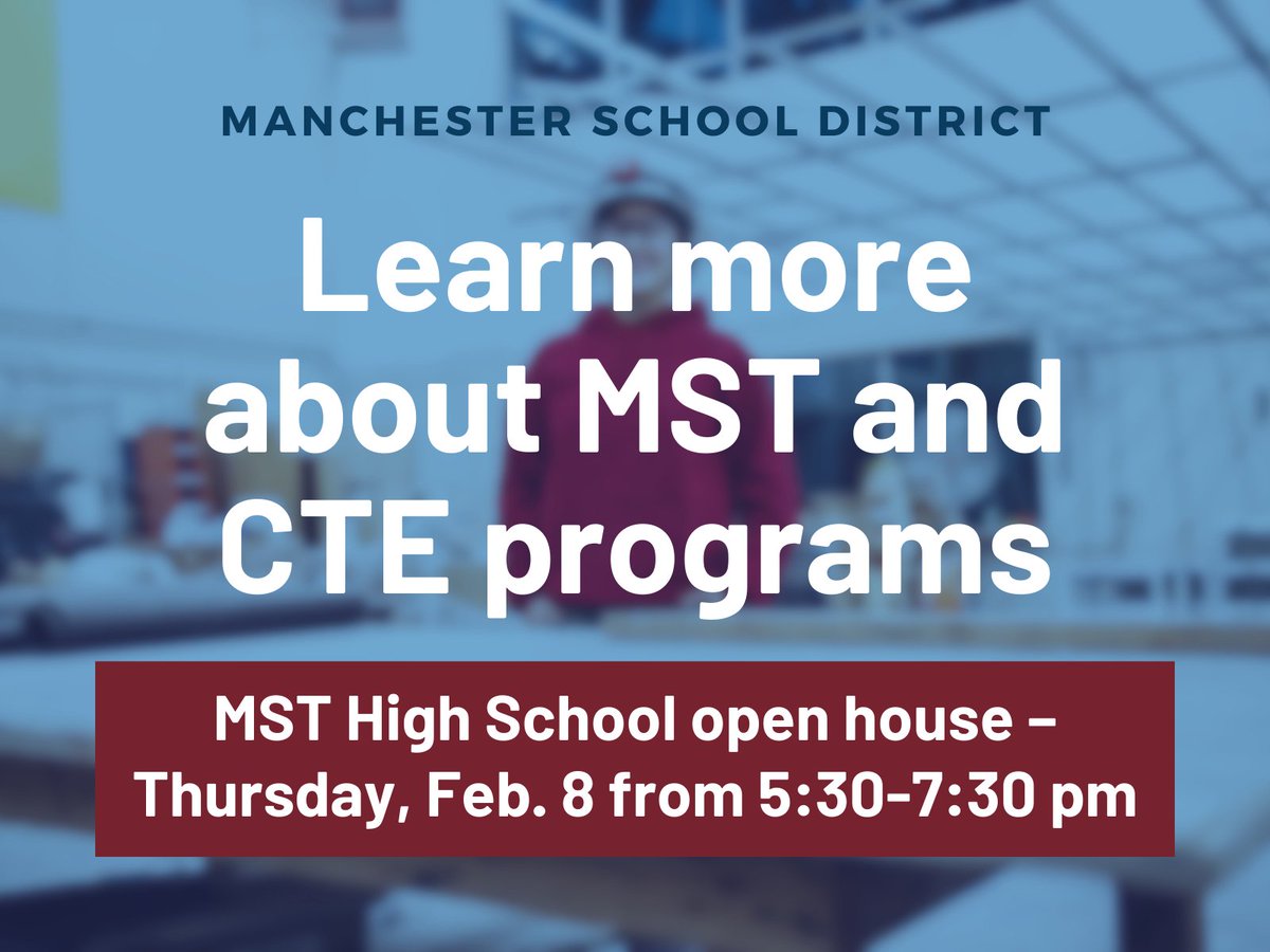 Manchester School of Technology High School is holding an open house on Thursday, February 8 from 5:30-7:30 p.m. for students to explore CTE programs as well as for 8th graders considering attending the school full time. You can find more information here: mst.mansd.org/o/mst/article/…
