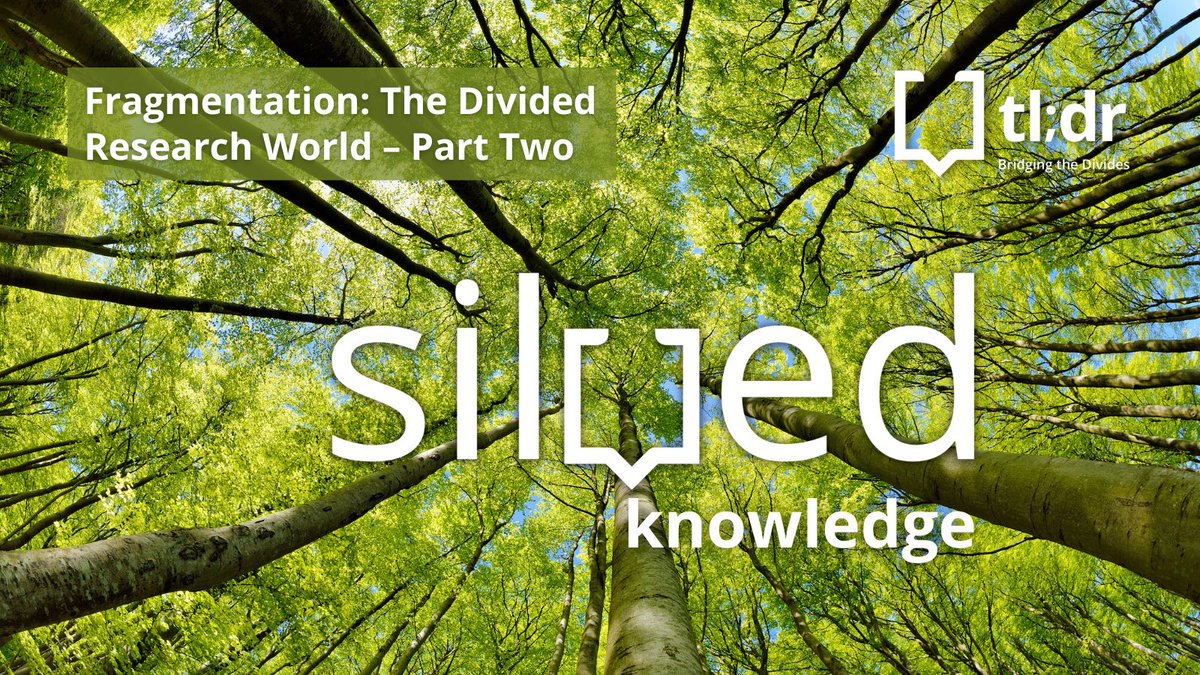 Blog posts of the week: We launched the next phase of our #fragmentation campaign on the @digitalsci TL;DR site. What is siloed knowledge, and why do we need to address it? See this post from @Briony_Fane & @juergen_wastl: ow.ly/9EjL50QstxW #BridgingTheDivides #TLDR
