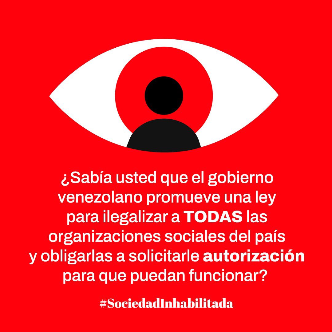 ¿Sabía usted que el gobierno venezolano promueve una ley que ilegalizará a TODAS las organizaciones de la sociedad? #SociedadInhabilitada

¿Sabía usted que obligará a TODAS las organizaciones a tener una autorización para funcionar? #SociedadInhabilitada